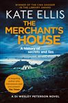 The Merchant&#x27;s House: Book 1 in the DI Wesley Peterson crime series