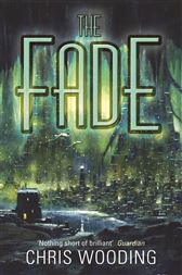 The Fade By Chris Wooding