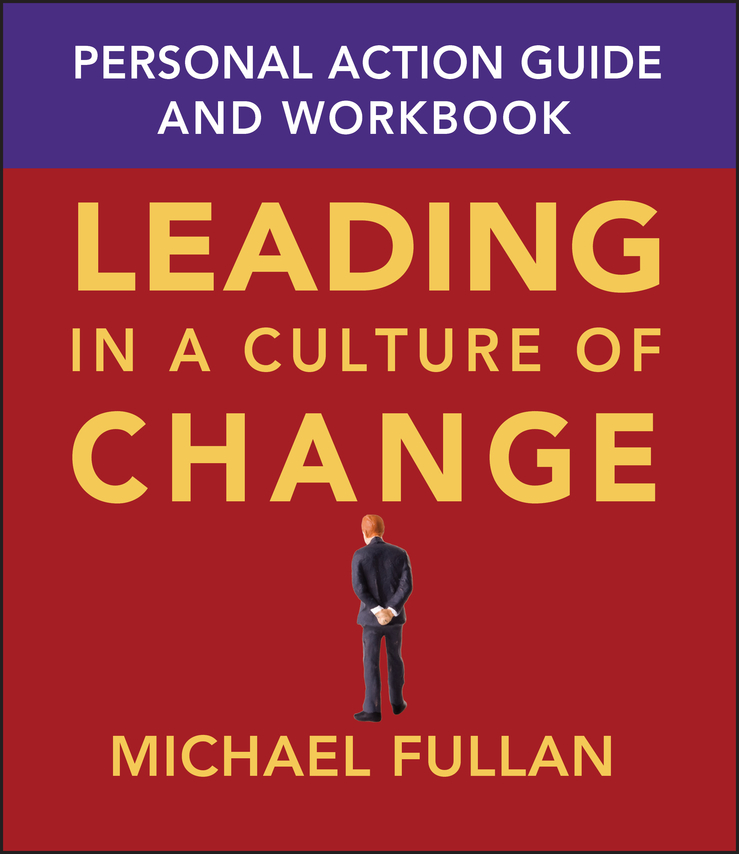 Leading in a Culture of Change Personal Action Guide and Workbook - 25-49.99