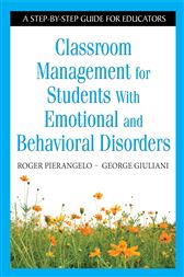 Classroom Management for Students With Emotional and Behavioral Disorders: A Step-by-Step Guide for Educators