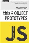 You Don&#x27;t Know JS: this &amp; Object Prototypes