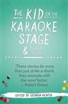 Kid on the Karaoke Stage &amp;amp; Other Stories