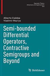 Semi Bounded Differential Operators Contractive Semigroups And Beyond - 