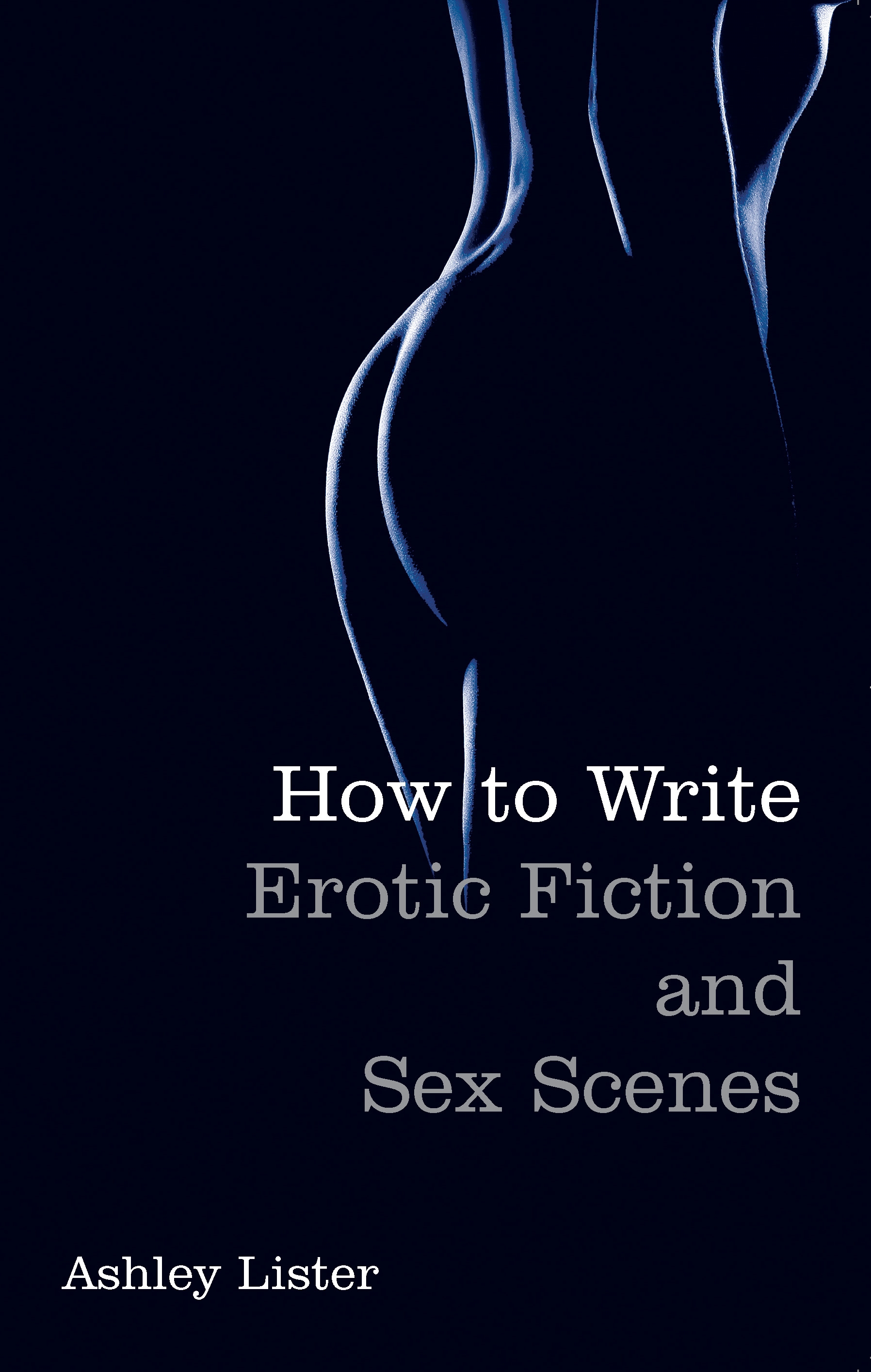 How to write erotic fiction and sex scenes