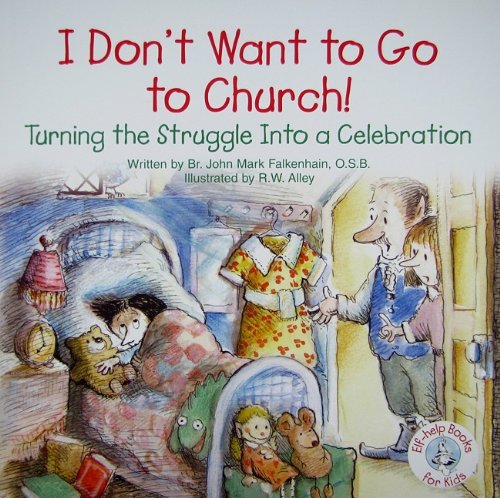 I Don't Want to Go to Church!