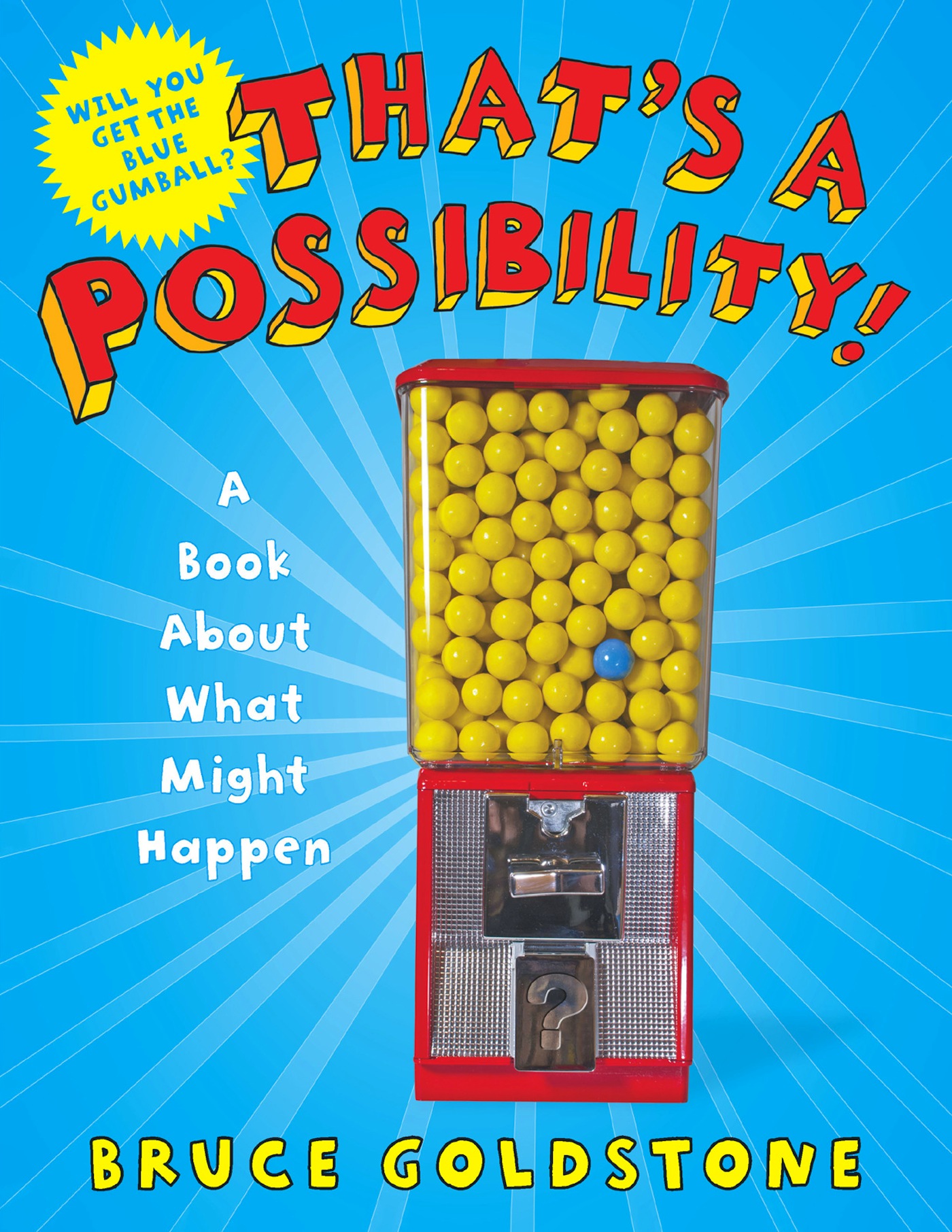 That's a Possibility!