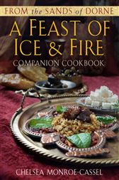 From The Sands Of Dorne A Feast Of Ice Fire Companion Cookbook