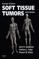 Enzinger And Weiss's Soft Tissue Tumors E-Book (6th Ed.)