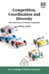 Competition, Coordination and Diversity: From the Firm to Economic Integration