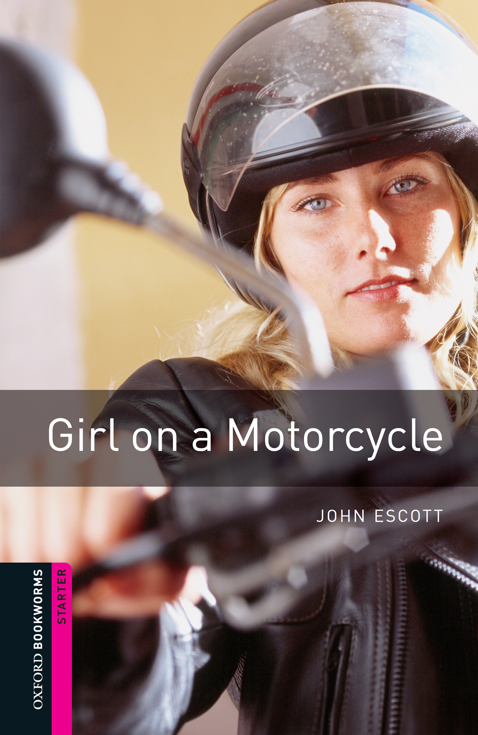 Girl on a Motorcycle Starter Level Oxford Bookworms Library - <10