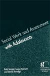 Social Work and Assessment with Adolescents