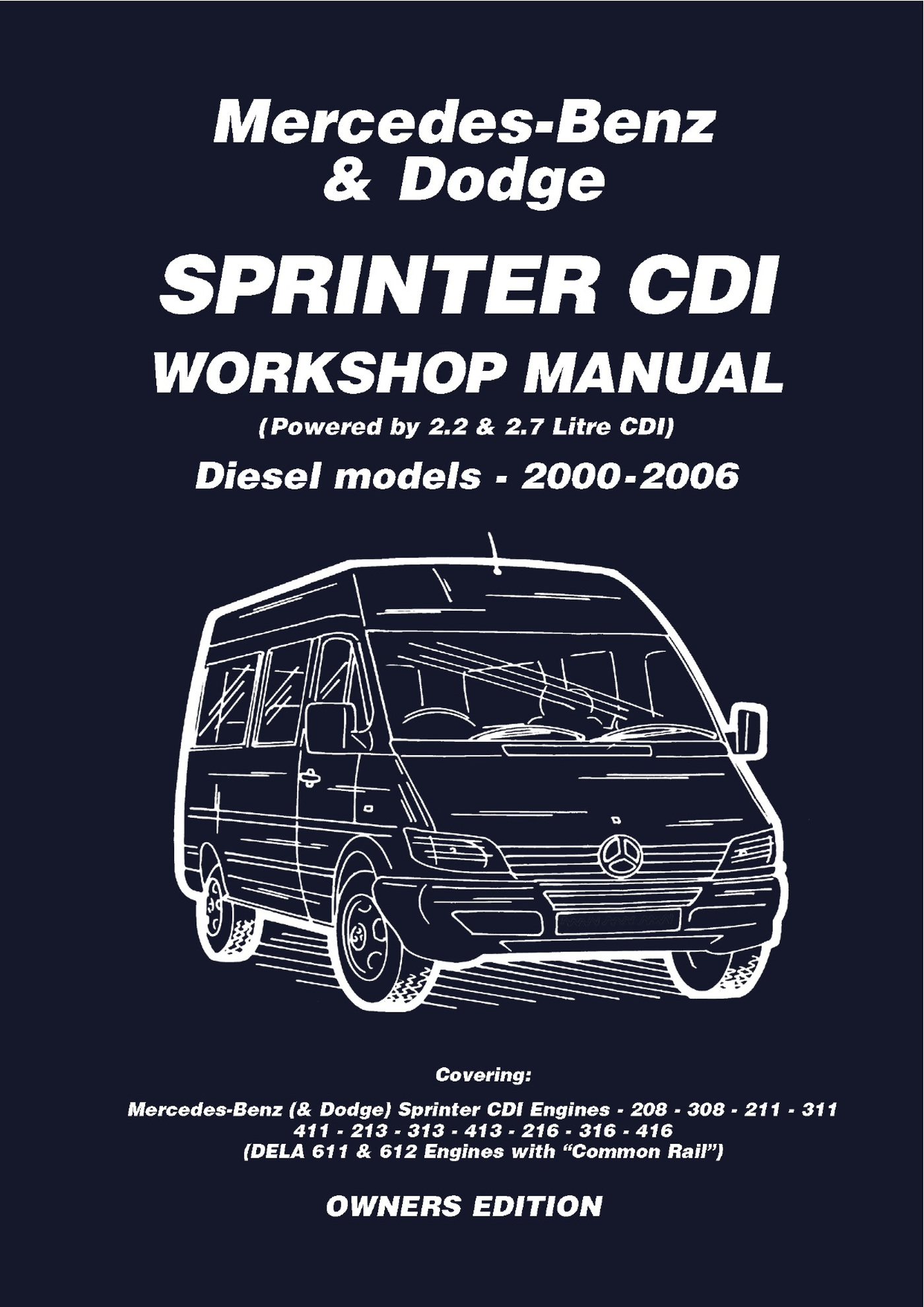 Mercedes Benz & Dodge Sprinter CDI 2000-2006 Owners Workshop Manual