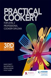 Practical Cookery For The Level 2 Professional Cookery Diploma, 3rd Edition