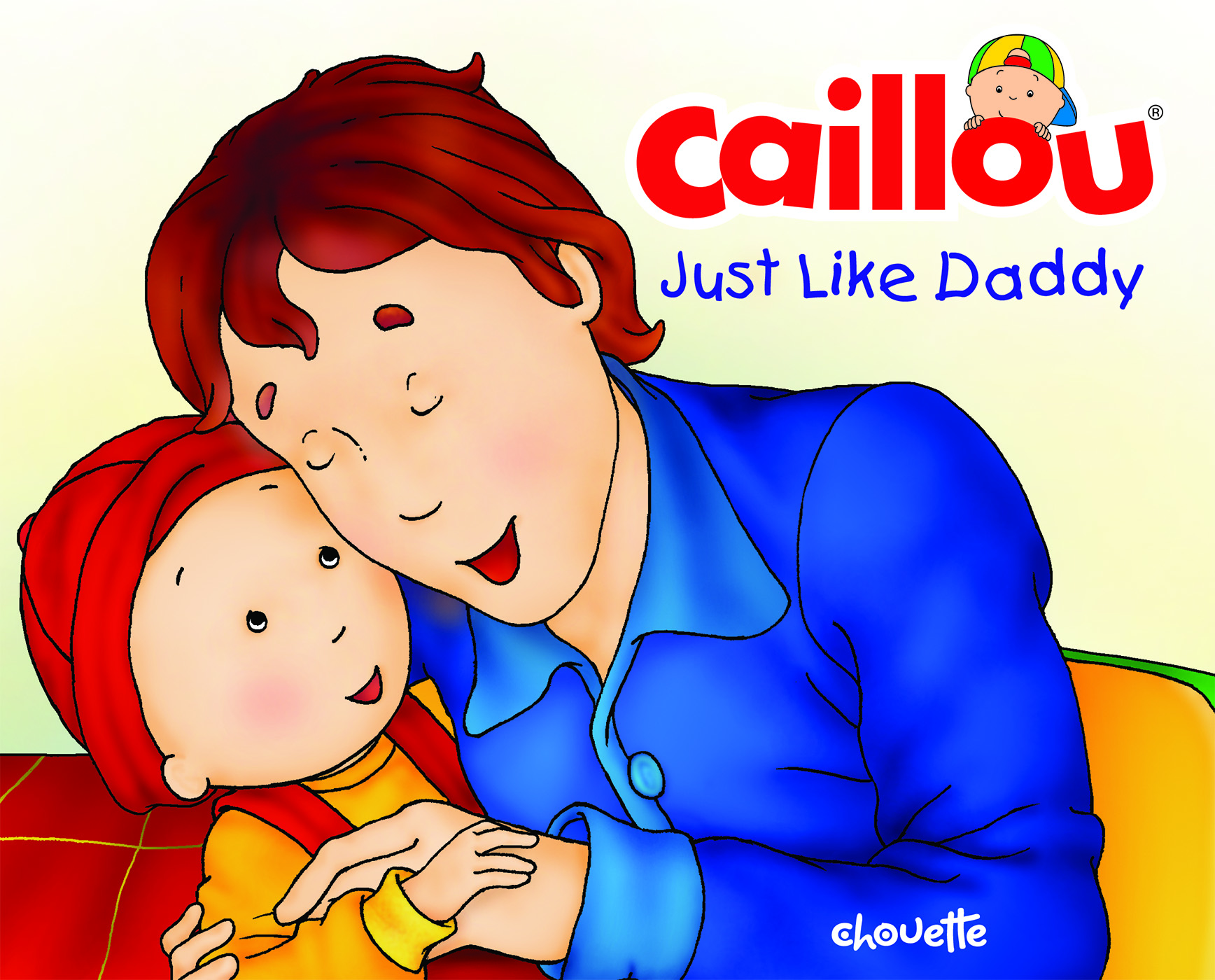 Caillou: Just Like Daddy.