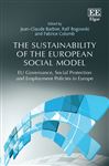 The Sustainability of the European Social Model: EU Governance, Social Protection and Employment Policies in Europe
