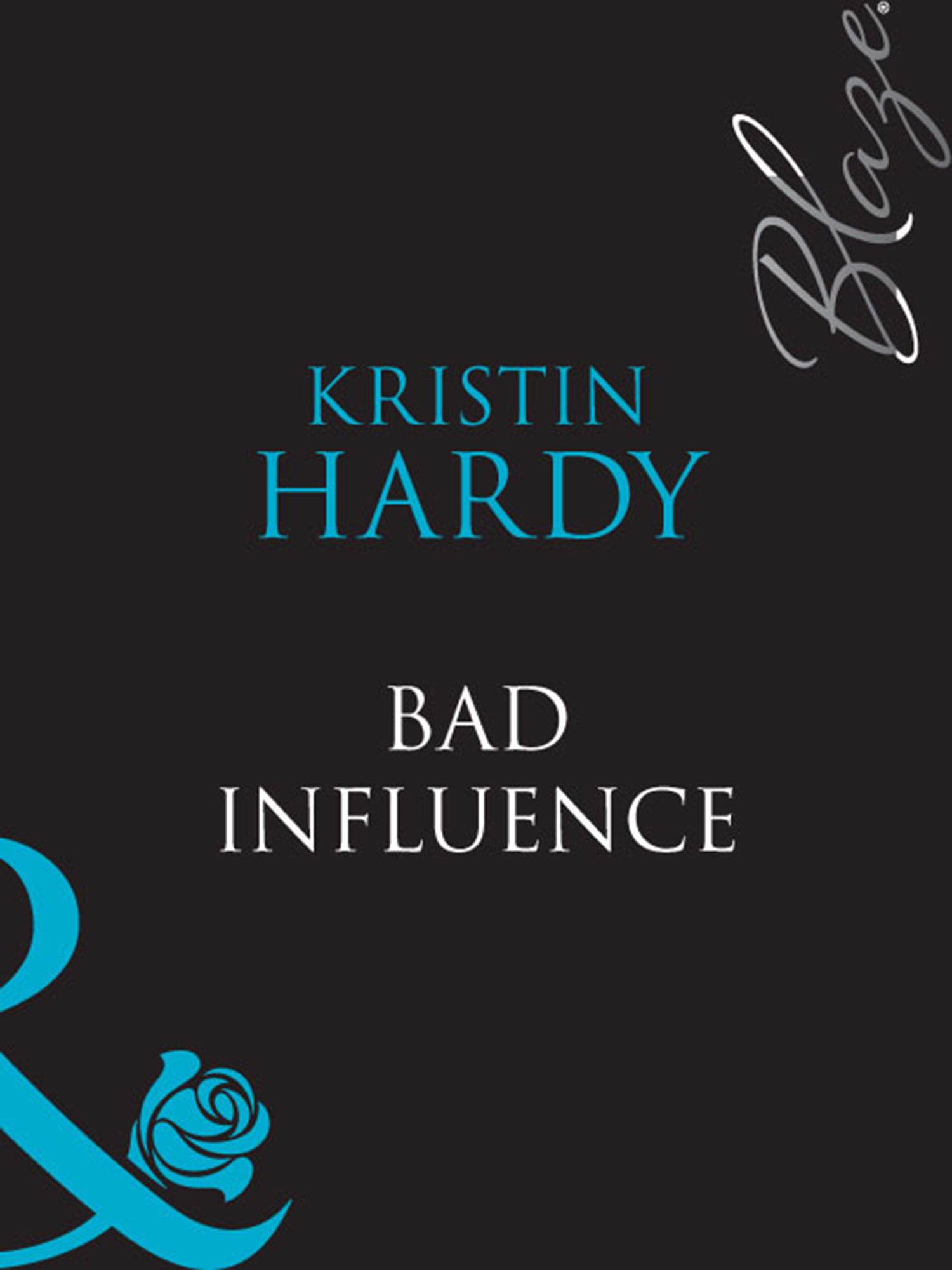 Bad Influence (Mills & Boon Blaze) (Sex & the Supper Club, Book 4)