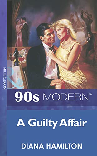 A Guilty Affair (Mills & Boon Vintage 90s Modern)