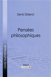 Pensées Philosophiques By Ligaran (ebook)