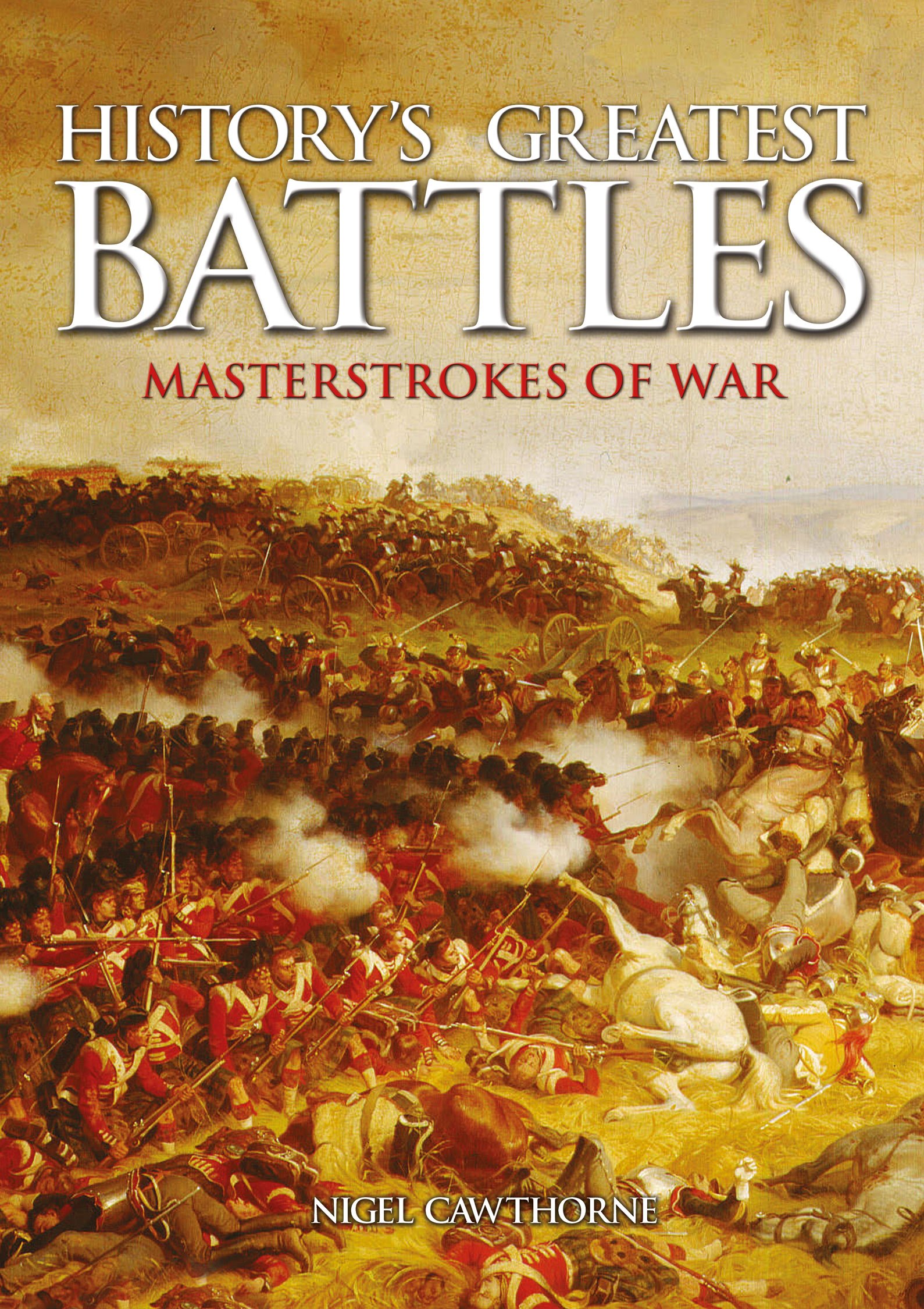 History great battles. History of great. Nigel Battle.