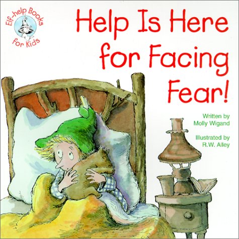 Help Is Here for Facing Fear!