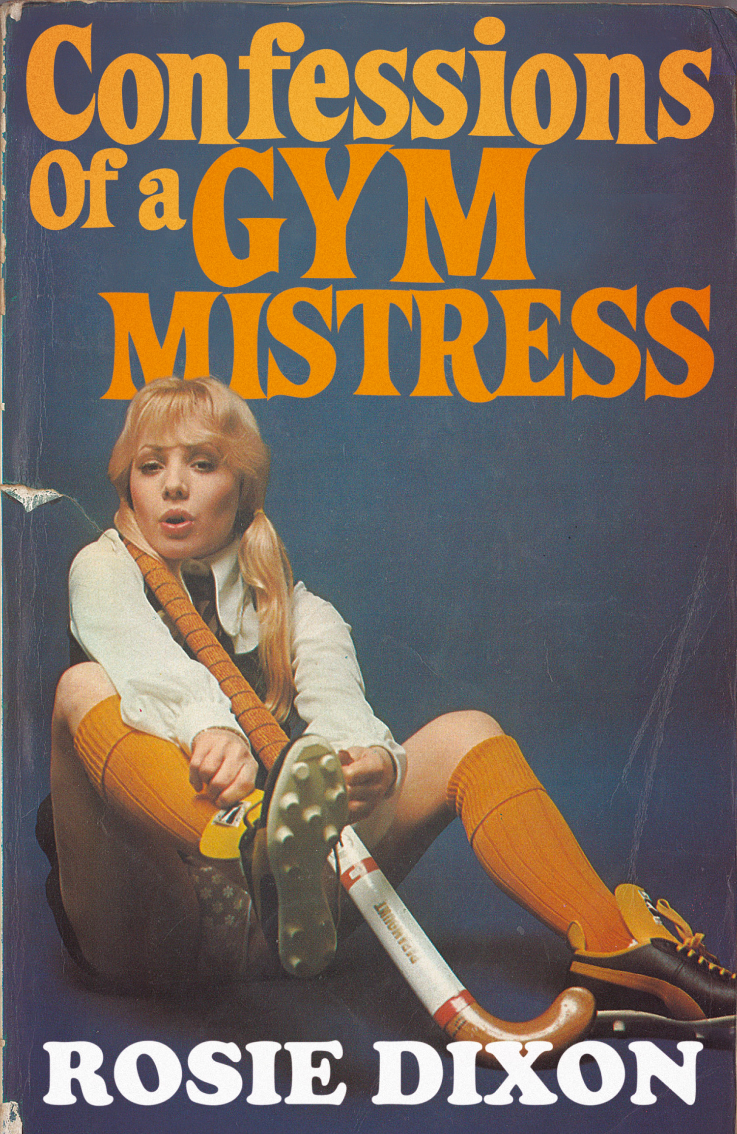 Confessions of a Gym Mistress (Rosie Dixon, Book 2) .