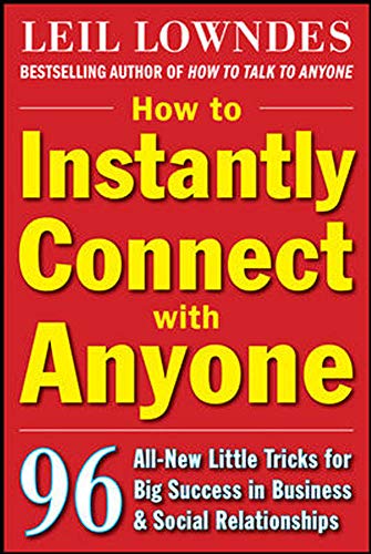 How To Instantly Connect With Anyone Enhanced Ebook 96 All New Little Tricks For Big Success In Business And Social Relationships Download Free Ebook