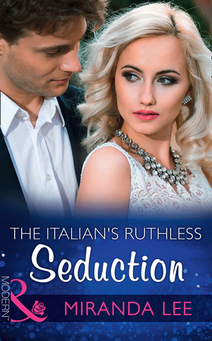 The Italian's Ruthless Seduction (Mills & Boon Modern) (Rich, Ruthless and Renowned, Book 1)