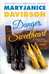 Danger, Sweetheart: A Novel