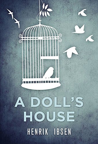 the doll's house by henrik ibsen