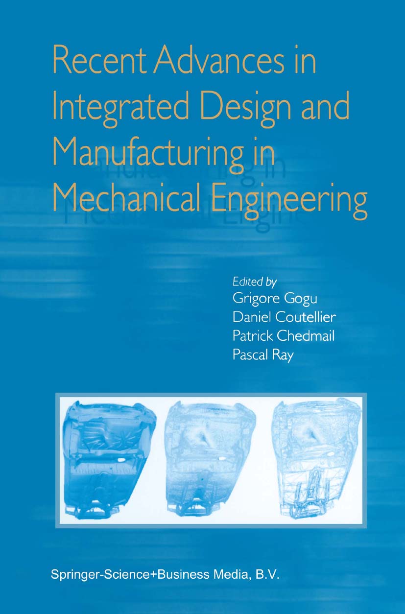 Recent Advances in Integrated Design and Manufacturing in Mechanical Engineering - >100