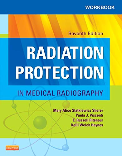 Workbook for Radiation Protection in Medical Radiography - E-Book