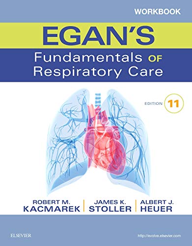 Workbook for Egan's Fundamentals of Respiratory Care - E-Book