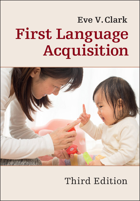 1 language. First language. First language acquisition in children. Ева Кларк детская речь.