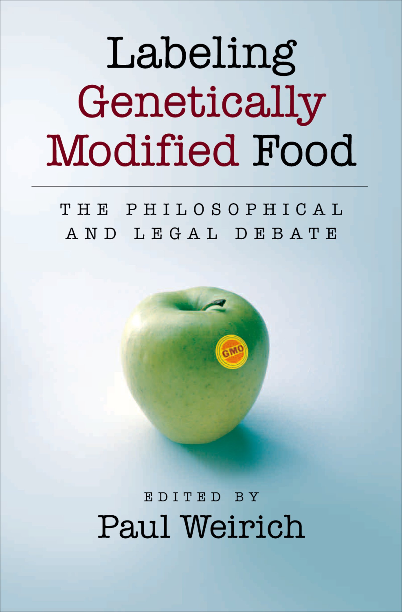 Labelling book. Genetically modified food. Пол Вайрих. GMO food.