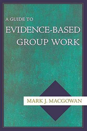A Guide to Evidence-Based Group Work - 25-49.99