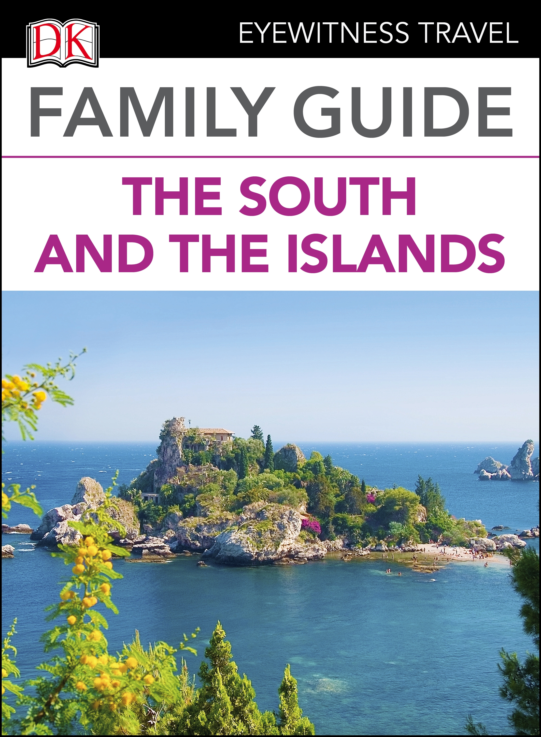 DK Eyewitness Family Guide Italy the South and the Islands