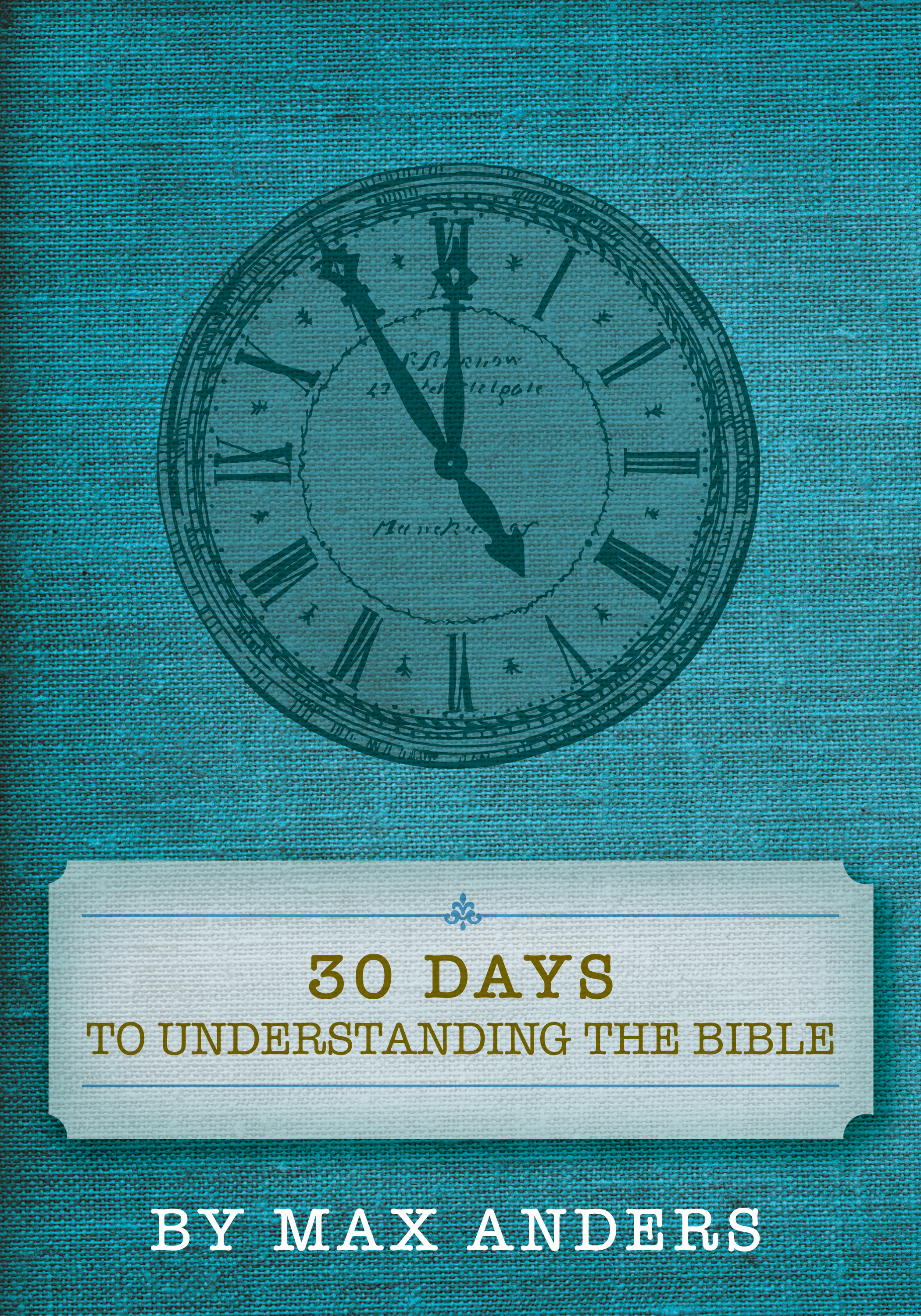 30 Days to Understanding the Bible - <10