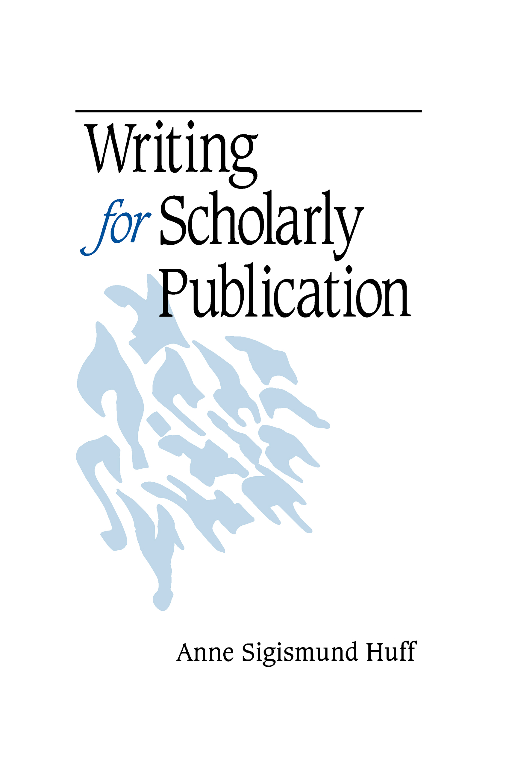 Writing for Scholarly Publication