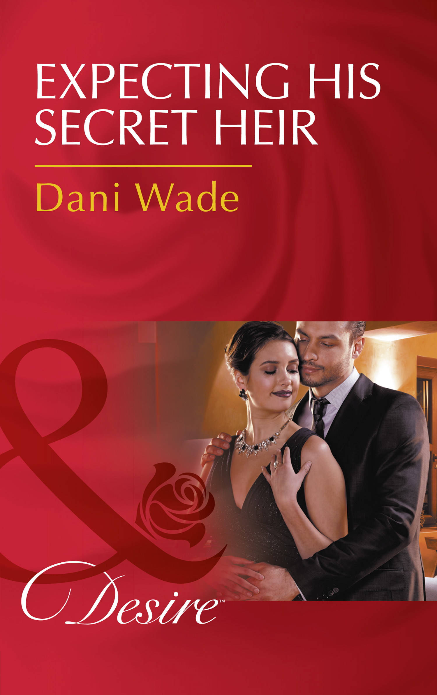 Expecting His Secret Heir (Mills & Boon Desire) (Mill Town Millionaires, Book 4)