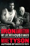 Iron Ambition: My Life with Cus D&#x27;Amato