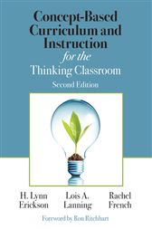 Concept-Based Curriculum and Instruction for the Thinking Classroom