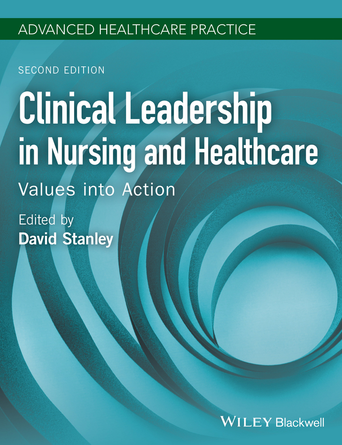 Clinical Leadership in Nursing and Healthcare Clinical Leadership in Nursing and Healthcare