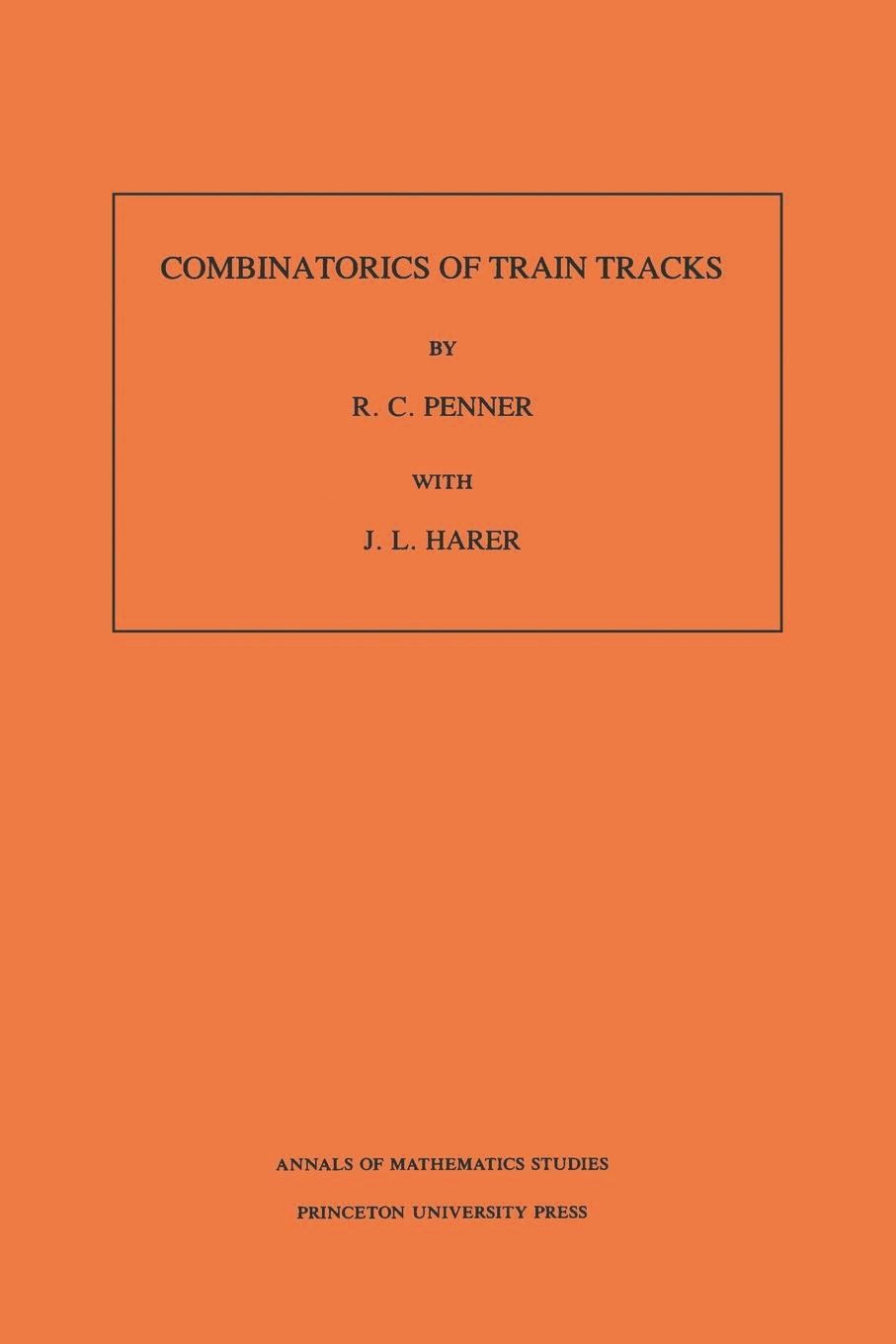 Combinatorics of Train Tracks. (AM-125), Volume 125 - 50-99.99