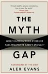 The Myth Gap: What Happens When Evidence and Arguments Aren&#x2019;t Enough