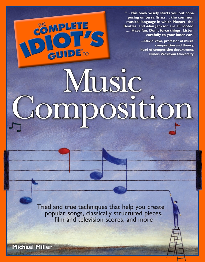The Complete Idiot's Guide to Music Composition