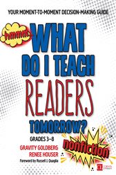 What Do I Teach Readers Tomorrow? Nonfiction, Grades 3-8: Your Moment-to-Moment Decision-Making Guide