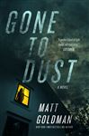 Gone to Dust: A Novel