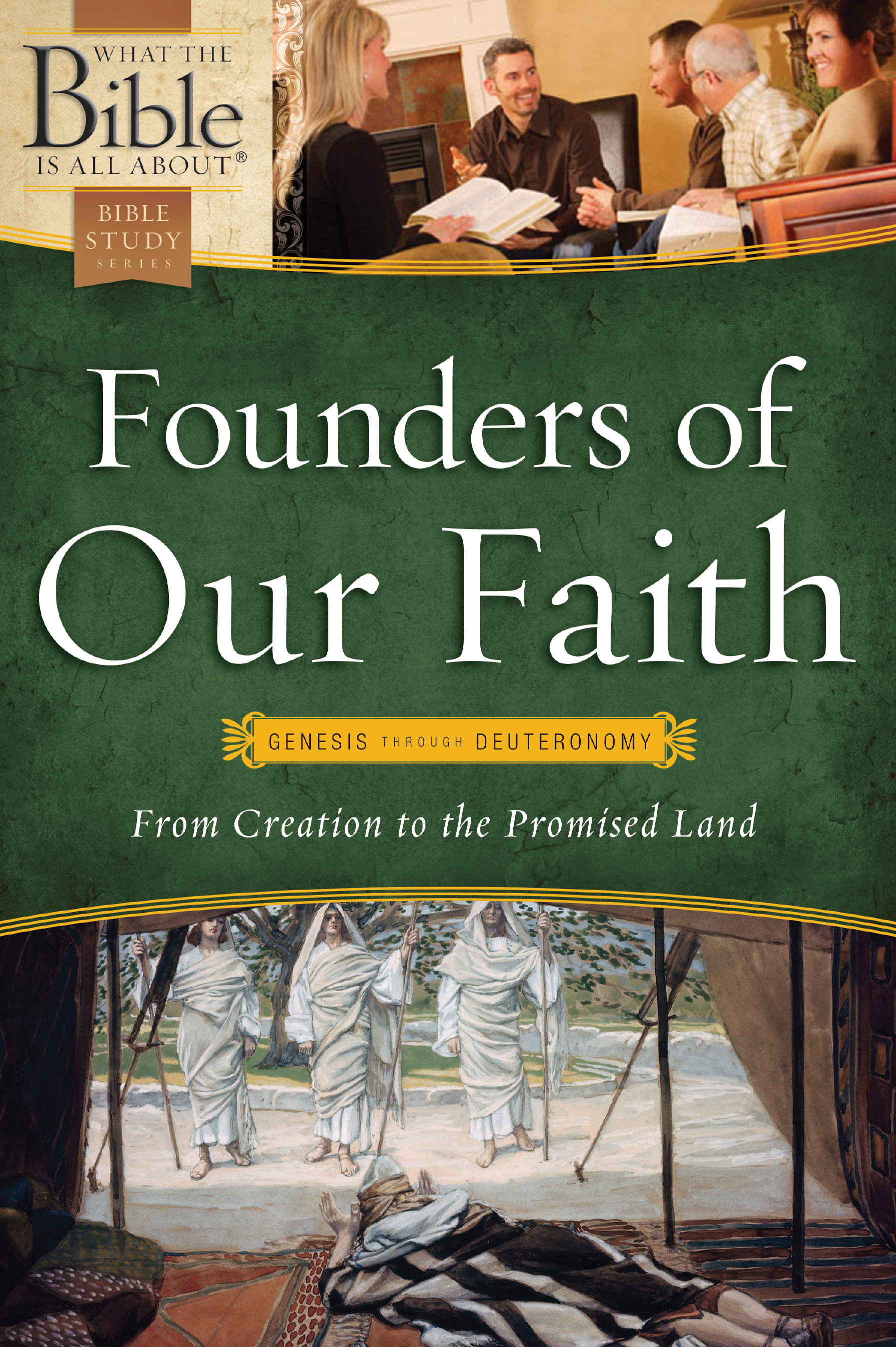 Founders of Our Faith: Genesis through Deuteronomy: From Creation to the Promised Land Dr. Henrietta C. Mears Author