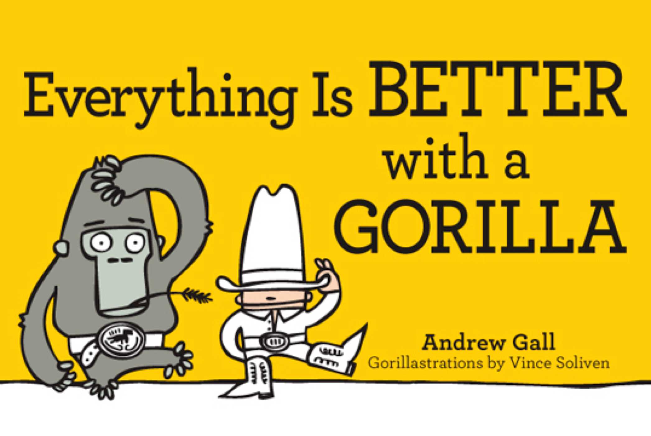 Everything is Better with a Gorilla - <10