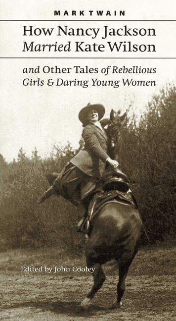 How Nancy Jackson Married Kate Wilson and Other Tales of Rebellious Girls and Daring Young Women